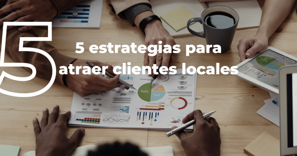 estrategias para atraer clientes locales